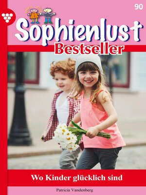 cover image of Sophienlust Bestseller 90 – Familienroman
